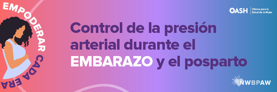 Consideraciones sobre la presión arterial durante el embarazo y el posparto