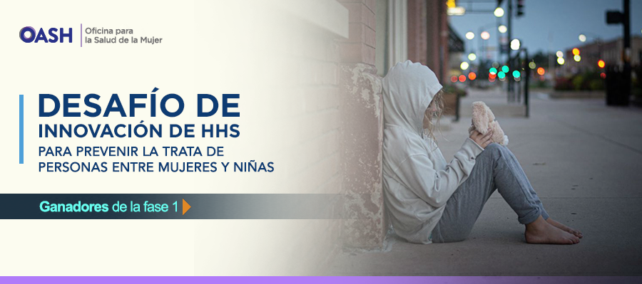 Ganadores de la fase 1 del desafío de trata de personas del HHS​​​​​​​