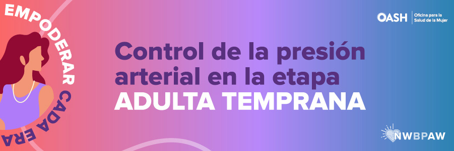 Control de la presión arterial en la etapa adulta temprana