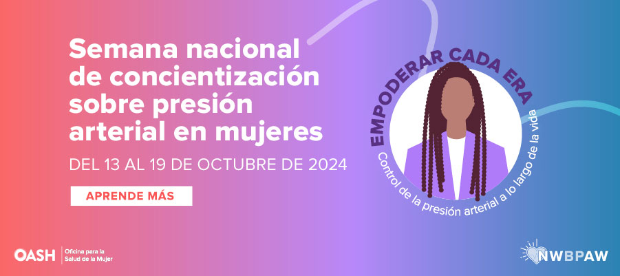 Semana Nacional de Concientización sobre la Presión Arterial en Mujeres 2024