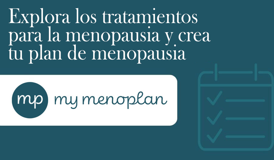 Tu plan para la perimenopausia y la menopausia