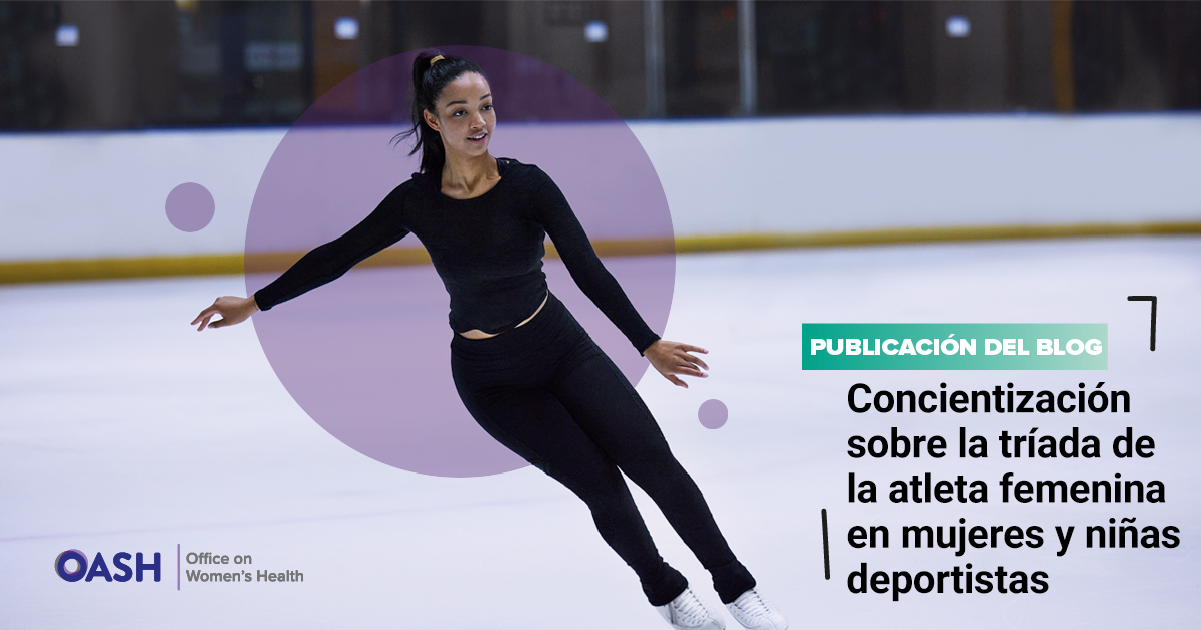 Concientización sobre la tríada de la atleta femenina en mujeres y niñas deportistas