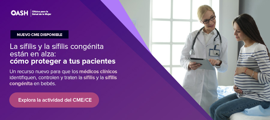 Amplía tus conocimientos sobre la sífilis y la sífilis congénita